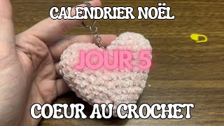 COEUR AU CROCHET  Calendrier Noël  Jour 5 [upl. by Carmelo]