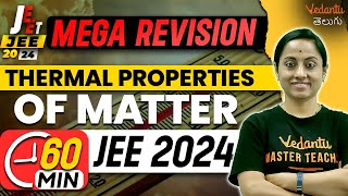 Thermal Properties of Matter Class 11 Chapter 11 in 60 min  Mega Revision for JEE 2024  KRD Madam [upl. by Arawaj]