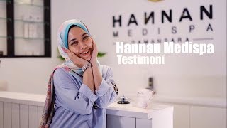 Hannan Medispa Testimoni [upl. by Pawsner]