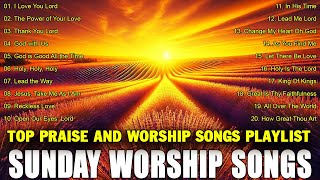 Best Morning Sunday Worship Songs 2024 Nonstop Christian Songs Of All Time For Playlist 2024 Lyrics [upl. by Nnire]