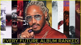 Future Discography RANKED From Worst to Best 20122022 [upl. by Htrag]