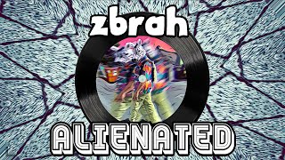 zbrah  ALIENATED Original Mix [upl. by Ahtennek5]