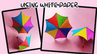 Amazing Craft to Make Using White Paper  DIY Paper Umbrella  White Paper Craft  Easy Paper Crafts [upl. by Wivinah]