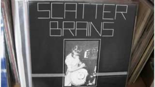 scatterbrains  scatterbrains [upl. by Ycinuq]