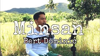 Minsan  Bert Dominic  Jesrack Evangelista [upl. by Redliw]