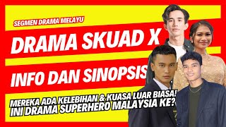 Drama Skuad X  Info dan Sinopsis  TAYANGAN BERMULA 22 NOVEMBER 2024 [upl. by Hartzell]