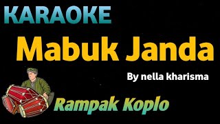 MABOK JANDA  Nella Kharisma  KARAOKE HD VERSI KOPLO RAMPAK [upl. by Ueihtam]