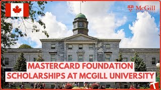 🇨🇦 CANADA FULL SCHOLARSHIP AT MCGILL UNIVERSITY 2025 BY MASTERCARD FOUNDATIONHOW TO APPLY👇👇 [upl. by Lindsay]