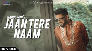 Jaan Tere Naam Full Song  Rahul Jain  Dharti Putra Nandini  Nazaara TV  New Hindi Song 2023 [upl. by Clava]