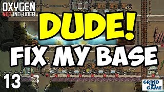 DUDE Fix My Base 13  Oxygen Not Included Space Industry Bernardas Base [upl. by Odelle]