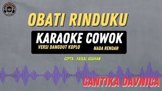 Obati Rinduku   KARAOKE COWOK RENDAH  TErbaru Cantika Davinca [upl. by Ennailuj977]