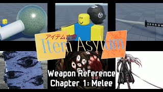 Item Asylum Roblox Weapon Reference  Chapter 1 Malee [upl. by Tillie506]