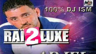 Cheb Adjel  Kol Khatra Nahlef Alik Remix DjISM 2013 [upl. by Trinity974]