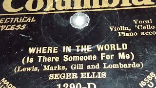 Seger Ellis  Where In The World 1927 [upl. by Attenor]