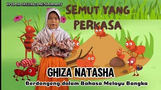 Dongeng Berbahasa Melayu Bangka quotSemut yang Perkasaquot Oleh Ghiza Natasha [upl. by Pineda]