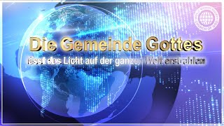 Die Gemeinde Gottes lässt das Licht auf der ganzen Welt erstrahlen Full [upl. by Nicodemus988]