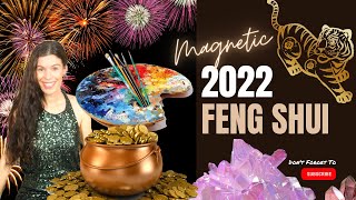 2022 Feng Shui  Magnetic Creativity and Manifesting Power [upl. by Alwyn246]