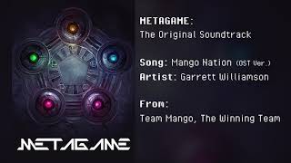 METAGAME The Original Soundtrack  Mango Nation OST Ver [upl. by Barton714]