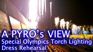 A PYROs VIEW during the torch lighting dress rehearsal of the special Olympics 2015 World Games [upl. by Heshum]