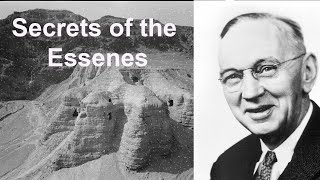 Secrets of the ESSENES according to Edgar Cayce with Ed Foote [upl. by Giza868]