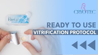 Cryotec Ready to Use RtU Protocol  Vitrification English [upl. by Pandora]