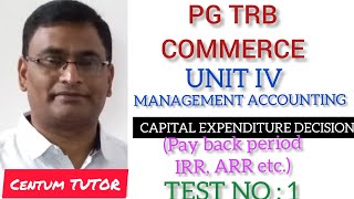 PG TRB COMMERCE UNIT IV MANAGEMENT ACCOUNTING CAPITAL EXPENDITURE DECISION TEST NO  1 [upl. by Alfons]