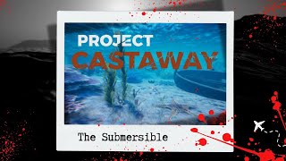 Project Castaway  EP05  Underwater Home [upl. by Eniluqaj]