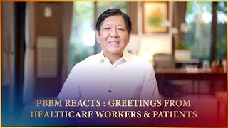 BBM VLOG 263 PBBM Reacts  Greetings from Healthcare Workers amp Patients  Bongbong Marcos [upl. by Olnton885]