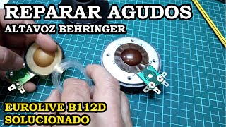 Reparar Sonidos Agudos de Altavoz Autoamplificado Behringer Eurolive B112D Solucionado 376 [upl. by Eycats]