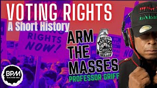 A Short History Of Voting Rights w Professor Griff [upl. by Lore]