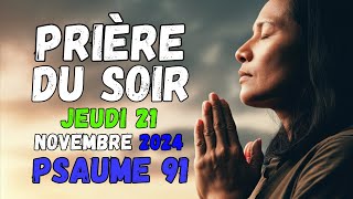 Prière du Soir  Lundi 18 Novembre 2024  Psaume 91 du soir prière catholique [upl. by Itin]