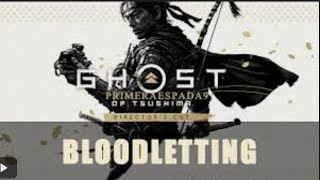 Ghost of Tsushima Directors Cut Bloodletting [upl. by Ariane947]