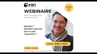 Webinaire du Pr Didier Vinot  Quelles valeurs pour le soin aujourdhui  22 octobre 2024 [upl. by Leibrag]