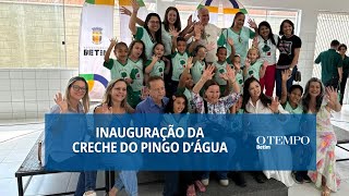 Creche do bairro Pingo D’Água é inaugurada e inscrições começam a ser feitas [upl. by Siron]