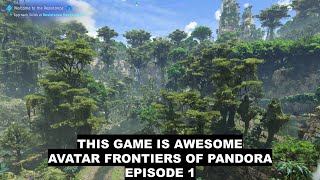 This game is awesome  Avatar frontiers of pandora  Episode 1 [upl. by Meijer]