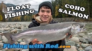 FLOAT FISHING FOR COHO SALMON  CHEHALIS RIVER BC  Fishing with Rod [upl. by Anniala784]