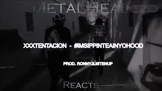 METALHEAD REACTS to quotIm Sippin Tea In Yo Hoodquot by XxxTentacion [upl. by Ardried]