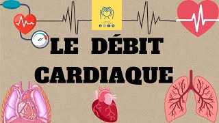 🫀physiologie 2éme unité1  cour 3 🔺️Le Débit Cardiaque 📚 [upl. by Pawsner]