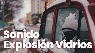 💥 EFECTO DE SONIDO Explosion VIDRIOS ▪ Glass Explosion Sound Effect [upl. by Olwen]