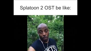 Listening to Splatoon 2 OST be like [upl. by Kehsihba413]