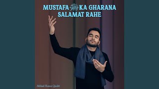 Mustafa ﷺ Ka Gharana Salamat Rahe [upl. by Niak471]