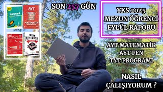 YKS 2025 Mezun EYLÜL ayı raporu Neler çözdüm Ne yaptım AYT Matematik Fen ve TYT Programım [upl. by Matta]