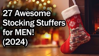 Best Stocking Stuffers for Men 2024 – 27 Fantastic Affordable amp Guaranteed to Delight [upl. by Vallo]