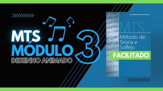 ✅😃 Teoria Musical l MTS MÓDULO 3 DESENHO ANIMADO  Forma fácil de Relembrar os Estudos Musicais [upl. by Lenno]