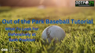 Out of the Park Baseball Tutorial  What I Look for Defensively at Each Position [upl. by Sylvia]