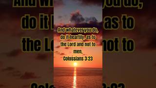 Bible Colossians 323 NKJVloveeveryone everyday faith tranquillity jesuschrist seasunset [upl. by Annaeg]