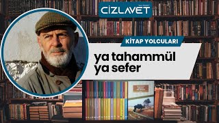 Mustafa Kutlu Hikayeciliği Ya Tahammül Ya Sefer [upl. by Maddock99]