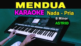 MENDUA  ASTRID  KARAOKE NADA PRIA [upl. by Edgerton676]