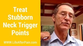 Treat Stubborn Neck Trigger Points [upl. by Thoma]