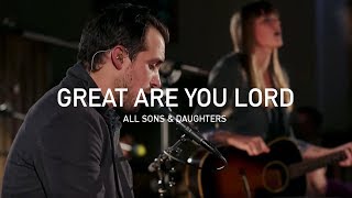 Great Are You Lord  All Sons amp Daughters Official Live Concert [upl. by Akiret278]